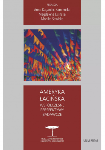 Ameryka Łacińska. Współczesne perspektywy badawcze