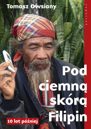 Pod ciemną skórą Filipin. 10 lat później