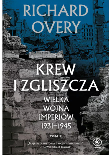 Krew i zgliszcza. Wielka wojna imperiów 1931-1945. Tom 2