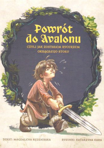Powrót do Avalonu, czyli jak zostałem Rycerzem Okrągłego Stołu