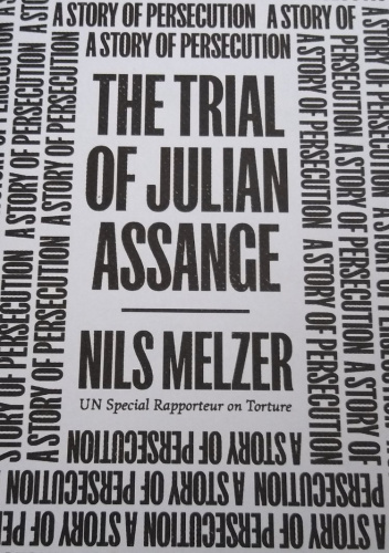 The Trial of Julian Assange - A Story of Persecution