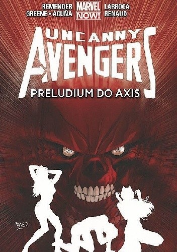 Uncanny Avengers: Preludium do Axis