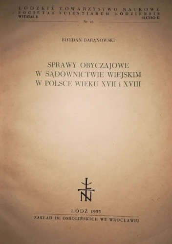 Sprawy obyczajowe w sądownictwie wiejskim w Polsce wieku XVII i XVIII