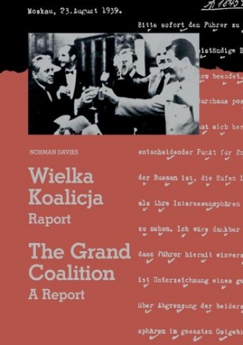 Wielka Koalicja. Raport./The Grand Coalition. A Report