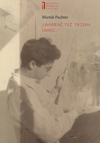 "Umierać też trzeba umieć ..."