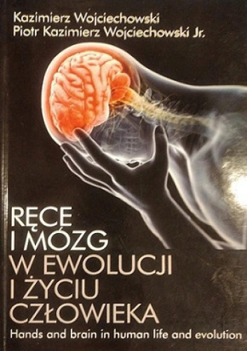Ręce i mózg w ewolucji i życiu człowieka