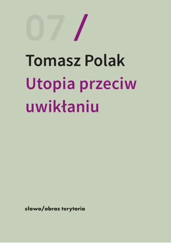 Utopia przeciw uwikłaniu