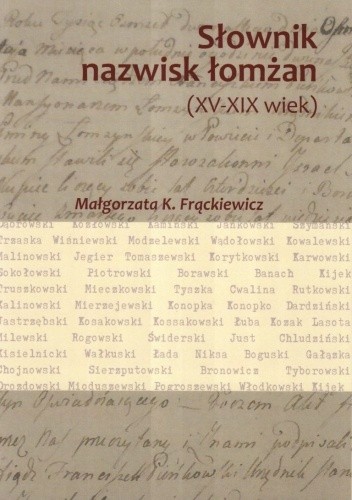 Słownik nazwisk łomżan (XV-XIX w.)