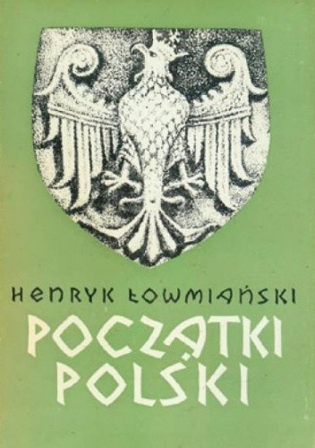 Początki Polski. Polityczne i społeczne procesy kształtowania się narodu do początku wieku XIV, t. VI, cz. 1