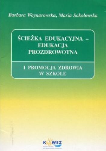 Ścieżka edukacyjna - edukacja prozdrowotna i promocja zdrowia w szkole