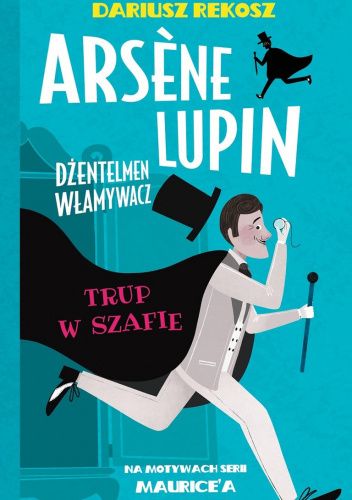 Arsène Lupin – dżentelmen włamywacz. Trup w szafie