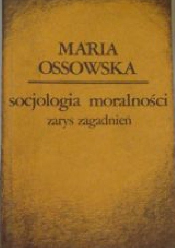 Socjologia moralności. Zarys zagadnień.