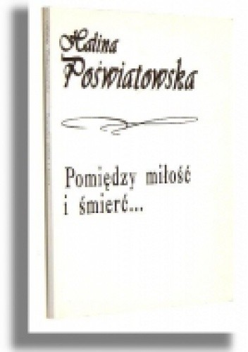 Pomiędzy miłość i śmierć...