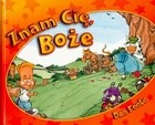 znam Cię Boże