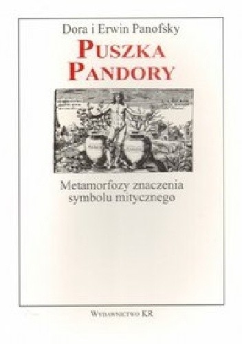 Puszka Pandory. Metamorfozy znaczenia symbolu mitycznego