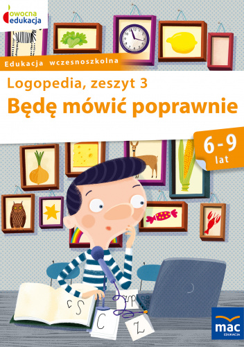 Będę mówić poprawnie logopedia zeszyt 3