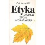 Etyka. Dramat życia moralnego