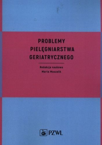 Problemy pielęgniarstwa geriatrycznego