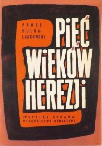 Pięć wieków herezji