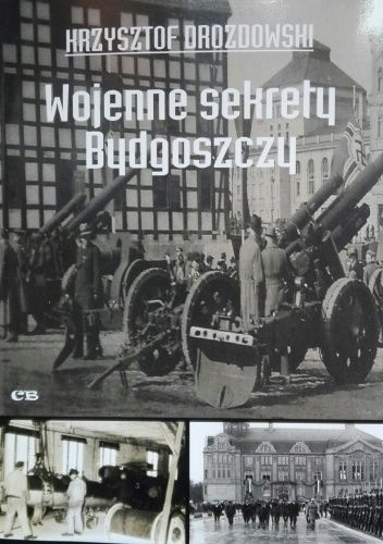 Wojenne sekrety Bydgoszczy
