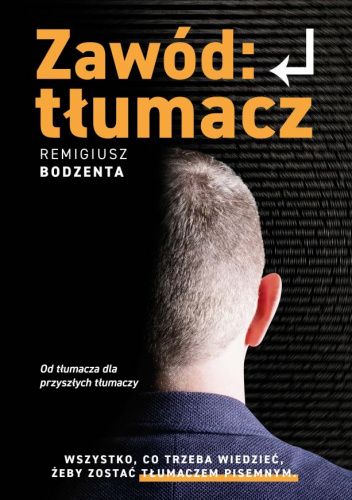 Zawód: tłumacz. Wszystko, co trzeba wiedzieć, żeby zostać tłumaczem pisemnym.