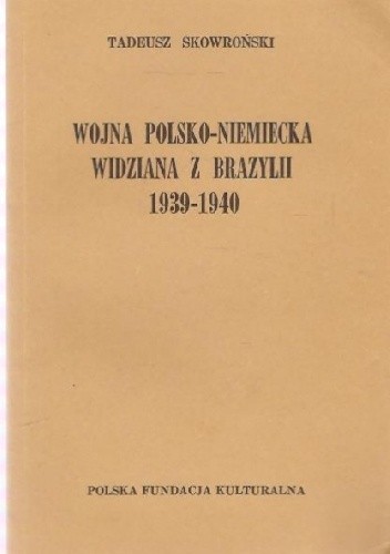 Wojna polsko-niemiecka widziana z Brazylii 1939-1940