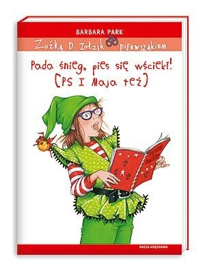 Zuźka D. Zołzik pierwszakiem. Pada śnieg, pies się wściekł! (PS I Maja też)