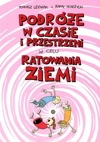 Podróże w czasie i przestrzeni w celu ratowania ziemi