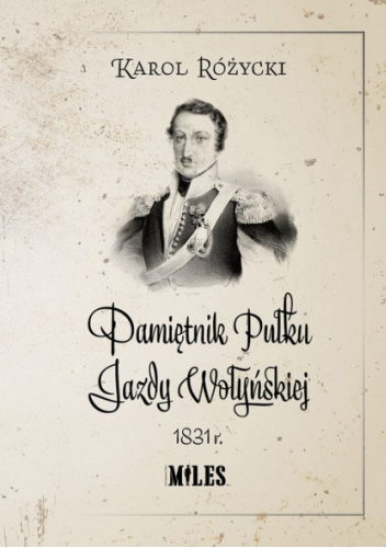 Pamiętnik Pułku Jazdy Wołyńskiej 1831 r.