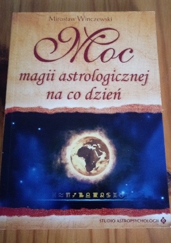 Moc magii astrologicznej na co dzień