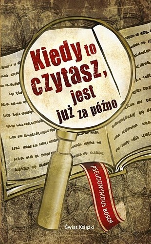 Kiedy to czytasz, jest już za późno
