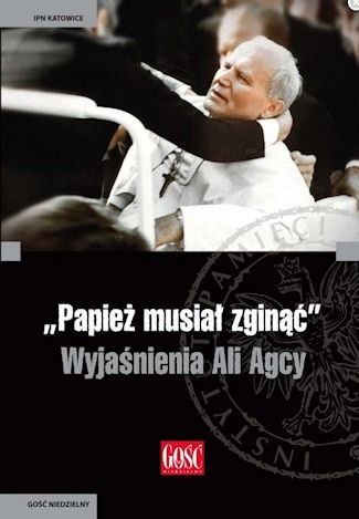 Papież musiał zginąć. Wyjaśnienia Ali Agcy