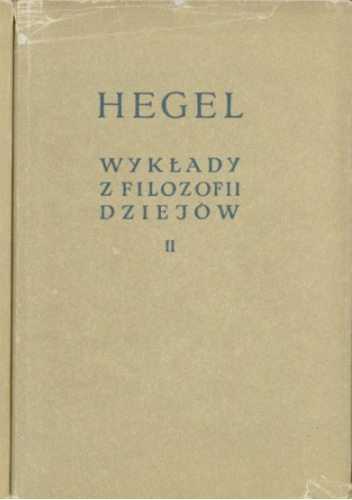 Wykłady z filozofii dziejów T.2