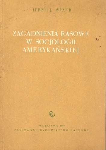 Zagadnienia rasowe w socjologii amerykańskiej