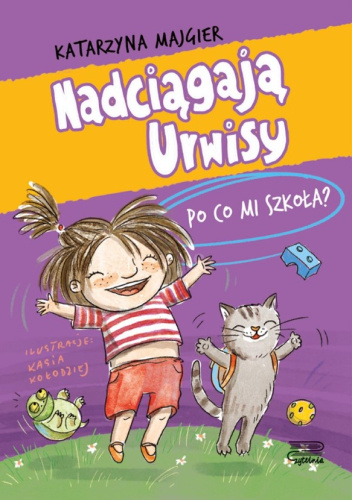 Nadciągają Urwisy. Po co mi szkoła?