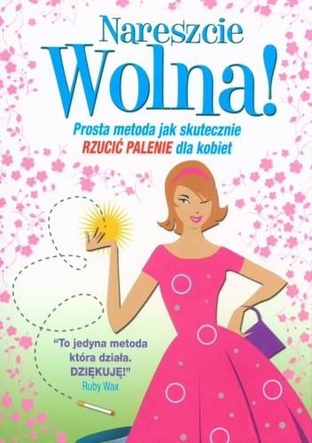 Nareszcie wolna! Prosta metoda jak skutecznie rzucić palenie dla kobiet