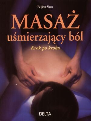 Masaż uśmierzający ból. Krok po kroku