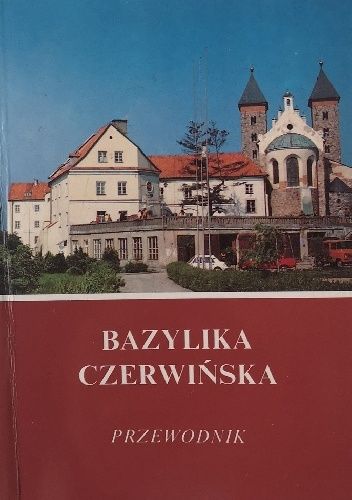 Bazylika Czerwińska : przewodnik