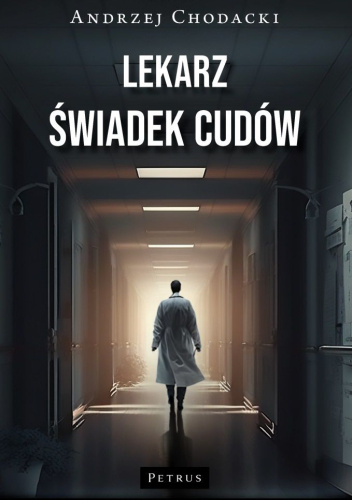 Lekarz, świadek cudów