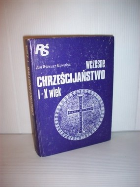 Wczesne chrześcijaństwo I-X wiek