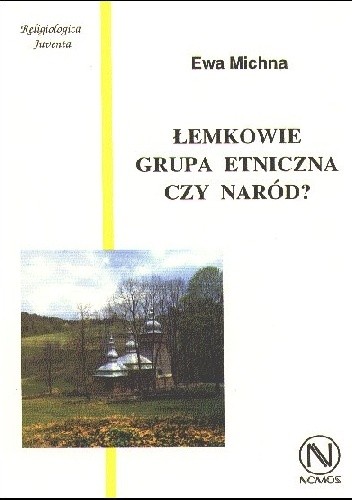 Łemkowie. Grupa etniczna czy naród?