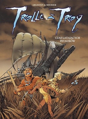 Trolle z Troy: Tom 3. Czas latających fetaurów