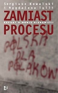 Zamiast procesu. Raport o mowie nienawiści