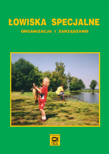 Łowiska Specjalne Organizacja i Zarządzanie