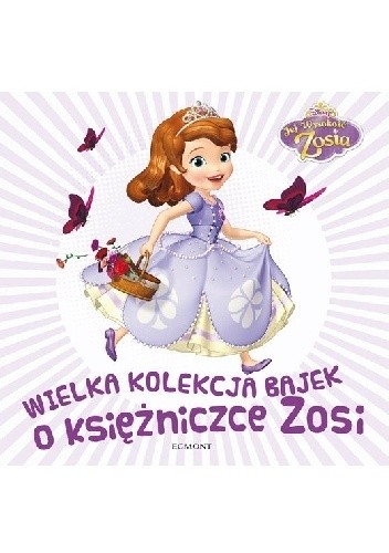 Wielka kolekcja bajek o księżniczce Zosi