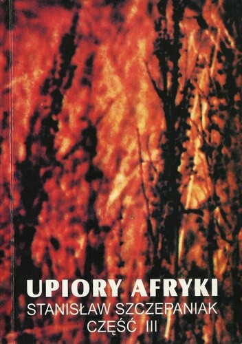 Upiory Afryki, część III