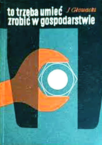 To trzeba umieć zrobić w gospodarstwie