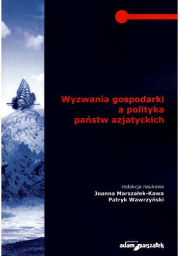 Wyzwania gospodarki a polityka państw azjatyckich