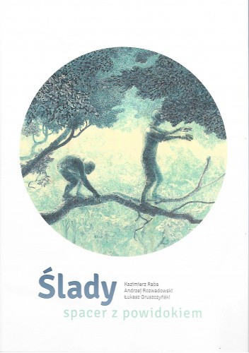 Ślady. spacer z powidokiem
