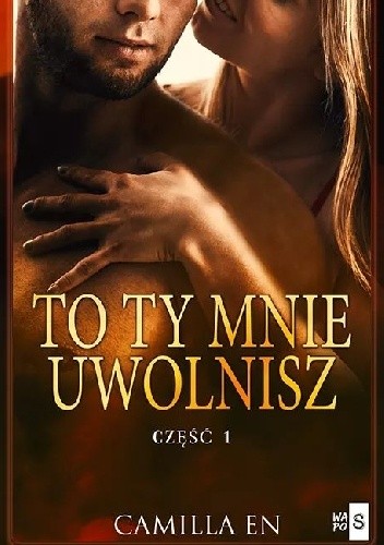 To ty mnie uwolnisz